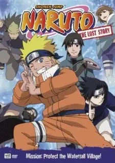 Naruto: The Lost Story - Mission: Protect the Waterfall Village